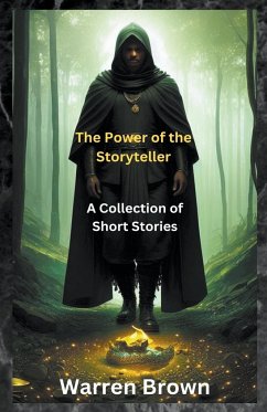 The Power of the Storyteller- A Collection of Short Stories - Brown, Warren