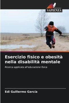 Esercizio fisico e obesità nella disabilità mentale - García, Edi Guillermo