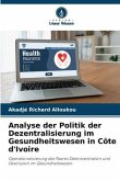 Analyse der Politik der Dezentralisierung im Gesundheitswesen in Côte d'Ivoire