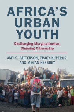 Africa's Urban Youth - Patterson, Amy S. (University of the South, Tennessee); Kuperus, Tracy (Calvin University, Michigan); Hershey, Megan (Whitworth University, Washington)