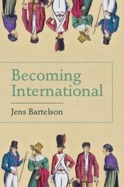 Becoming International - Bartelson, Jens (Lunds Universitet, Sweden)