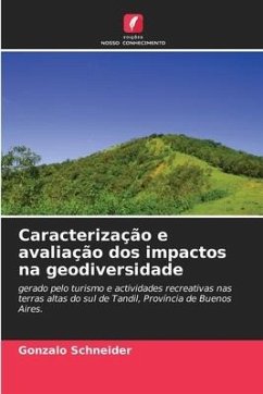 Caracterização e avaliação dos impactos na geodiversidade - Schneider, Gonzalo