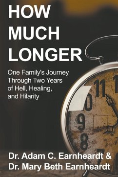 How Much Longer - Earnheardt, Adam; Earnheardt, Mary Beth