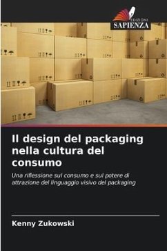 Il design del packaging nella cultura del consumo - Zukowski, Kenny