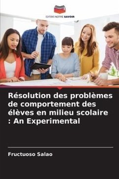 Résolution des problèmes de comportement des élèves en milieu scolaire : An Experimental - Salao, Fructuoso