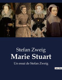 Marie Stuart - Zweig, Stefan
