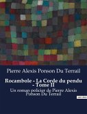 Rocambole - La Corde du pendu - Tome II