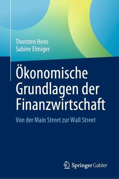 Ökonomische Grundlagen der Finanzwirtschaft (eBook, PDF) - Hens, Thorsten; Elmiger, Sabine