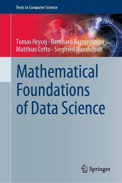 Mathematical Foundations of Data Science (eBook, PDF) - Hrycej, Tomas; Bermeitinger, Bernhard; Cetto, Matthias; Handschuh, Siegfried
