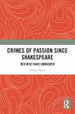 Crimes of Passion Since Shakespeare (eBook, ePUB)