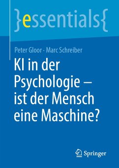 KI in der Psychologie - ist der Mensch eine Maschine? (eBook, PDF) - Gloor, Peter; Schreiber, Marc