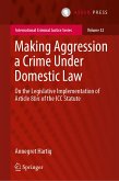 Making Aggression a Crime Under Domestic Law (eBook, PDF)