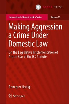 Making Aggression a Crime Under Domestic Law (eBook, PDF) - Hartig, Annegret