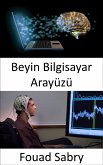 Beyin Bilgisayar Arayüzü (eBook, ePUB)