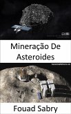 Mineração De Asteroides (eBook, ePUB)