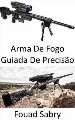 Arma De Fogo Guiada De Precisão (eBook, ePUB) - Sabry, Fouad