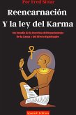 Reencarnación y la ley del Karma un Estudio de la Doctrina del Renacimiento, de la Causa y del Efecto Espirituales (eBook, ePUB)
