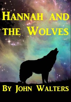 Hannah and the Wolves (eBook, ePUB) - Walters, John