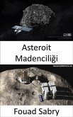 Asteroit Madenciligi (eBook, ePUB)