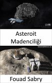 Asteroit Madenciliği (eBook, ePUB)