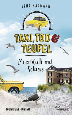 Meerblick mit Schuss / Taxi, Tod und Teufel Bd.11 (eBook, ePUB) - Karmann, Lena