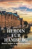 Heroin für Hamburg - Ein Hamburg-Krimi (eBook, ePUB)