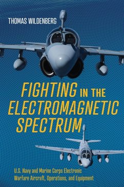 Fighting in the Electromagnetic Spectrum (eBook, ePUB) - Wildenberg, Thomas