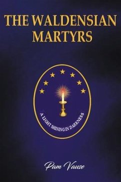 The Waldensian Martyrs (eBook, ePUB) - Vause, Pam