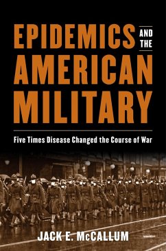 Epidemics and the American Military (eBook, ePUB) - Mccallum, Jack E.