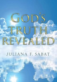 God's Truth Revealed (eBook, ePUB) - Sabat, Juliana