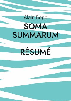 Soma Summarum Résumé (eBook, ePUB) - Bopp, Alain