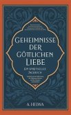 Geheimnisse der Göttlichen Liebe - ein spirituelles Tagebuch (eBook, ePUB)