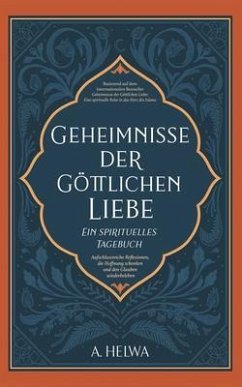 Cover Geheimnisse der Göttlichen Liebe - ein spirituelles Tagebuch (eBook, ePUB)