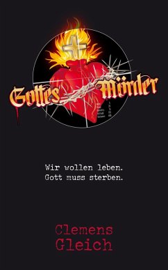 Gottes Mörder (eBook, ePUB) - Gleich, Clemens