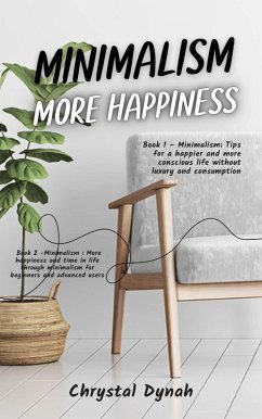 Minimalism: More Happiness (eBook, ePUB) - Dynah, Chrystal