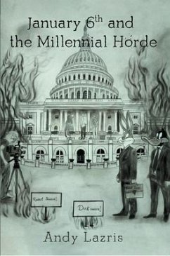 January 6th and the Millennial Horde (eBook, ePUB) Cover January 6th and the Millennial Horde (eBook, ePUB)