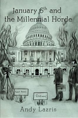 January 6th and the Millennial Horde (eBook, ePUB) January 6th and the Millennial Horde (eBook, ePUB)