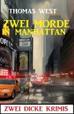 Zwei Morde in Manhattan: Zwei dicke Krimis (eBook, ePUB)