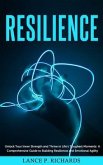 Resilience: Unlock Your Inner Strength and Thrive in Life's Toughest Moments (eBook, ePUB)