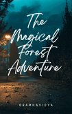 "The Magical Forest Adventure" (eBook, ePUB) "The Magical Forest Adventure" (eBook, ePUB)