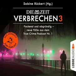 Packend und abgründig - neue Fälle aus dem True-Crime-Podcast Nr. 1 (MP3-Download) - Rückert, Sabine