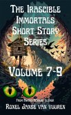 The Irascible Immortals Short Story Series Volume 7-9 (eBook, ePUB)