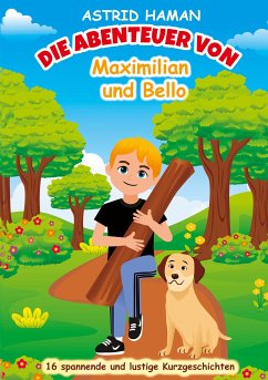 Die Abenteuer von Maximilian und Bello (eBook, ePUB)