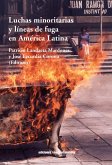 Luchas minoritarias y líneas de fuga en América Latina (eBook, ePUB)