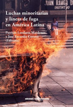 Luchas minoritarias y líneas de fuga en América Latina (eBook, ePUB) - Mardones, Patricio Landaeta; Corona, José Ezcurdia