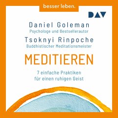 Meditieren. 7 einfache Praktiken für einen ruhigen Geist (MP3-Download) - Goleman, Daniel; Rinpoche, Tsoknyi