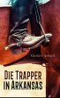 Die Trapper in Arkansas (eBook, ePUB) - Bild 1
