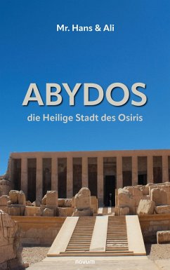 Abydos - die Heilige Stadt des Osiris (eBook, ePUB) - Ali and Hans