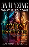 Analyzing What is to Come: God's Prophecies (eBook, ePUB)