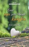 Lasst uns zarte Bande knüpfen (eBook, ePUB) Lasst uns zarte Bande knüpfen (eBook, ePUB)